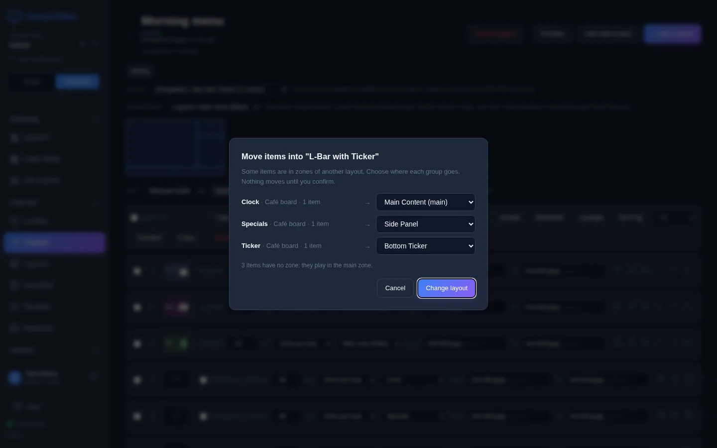 A dialog titled Move items into L-Bar with Ticker. It says some items are in zones of another layout and nothing moves until you confirm. Clock (1 item) goes to Main Content (main), Specials (1 item) to Side Panel, and Ticker (1 item) to Bottom Ticker. A note says 3 items have no zone and play in the main zone. Buttons: Cancel and Change layout.